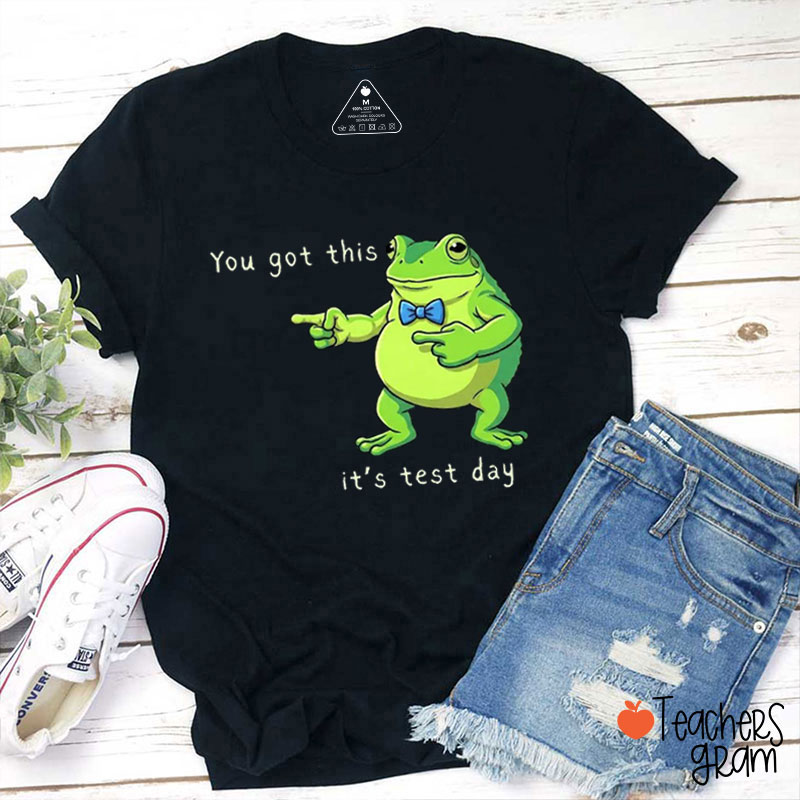 You Got This It's Test Day Frog Teacher T-Shirt