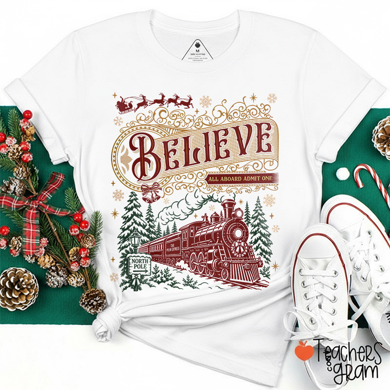 Believe North Pole Christmas Train Teacher T-Shirt