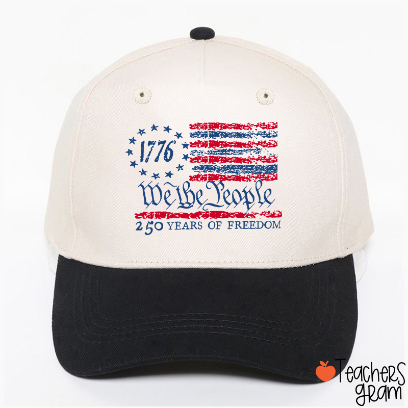 We The People 250 Years Of Freedom Teacher Baseball Cap