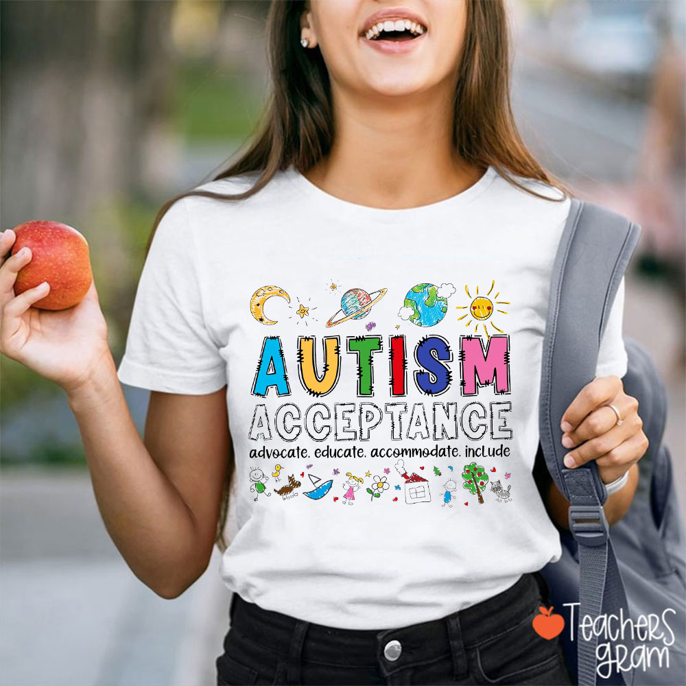 Autism Acceptance Advocate Educate Acommodate Include Teacher T-Shirt