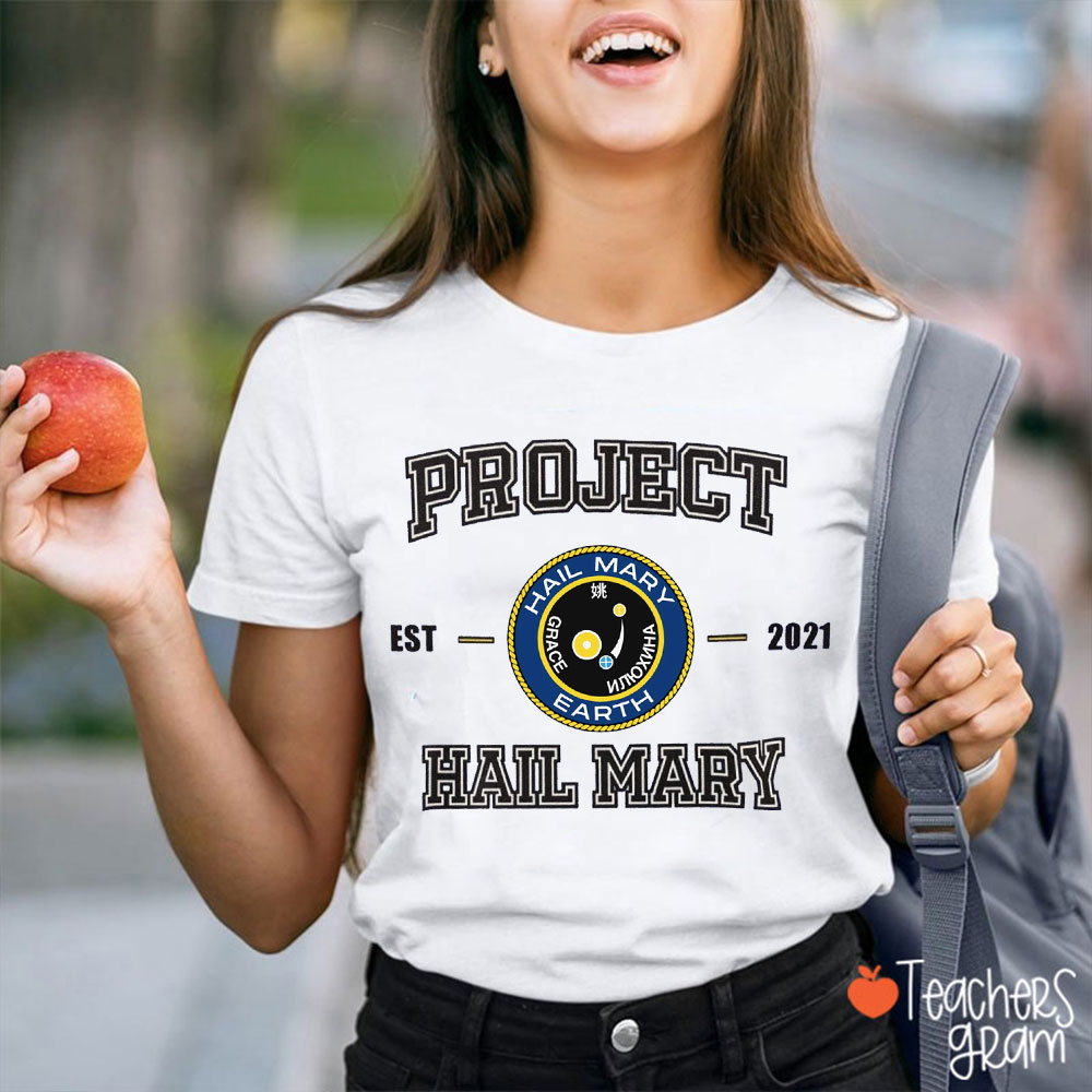 Project Est 2021 Hail Mary Teacher T-Shirt