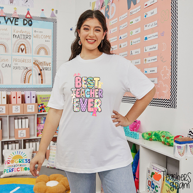 Best Teacher Ever Teacher T-Shirt