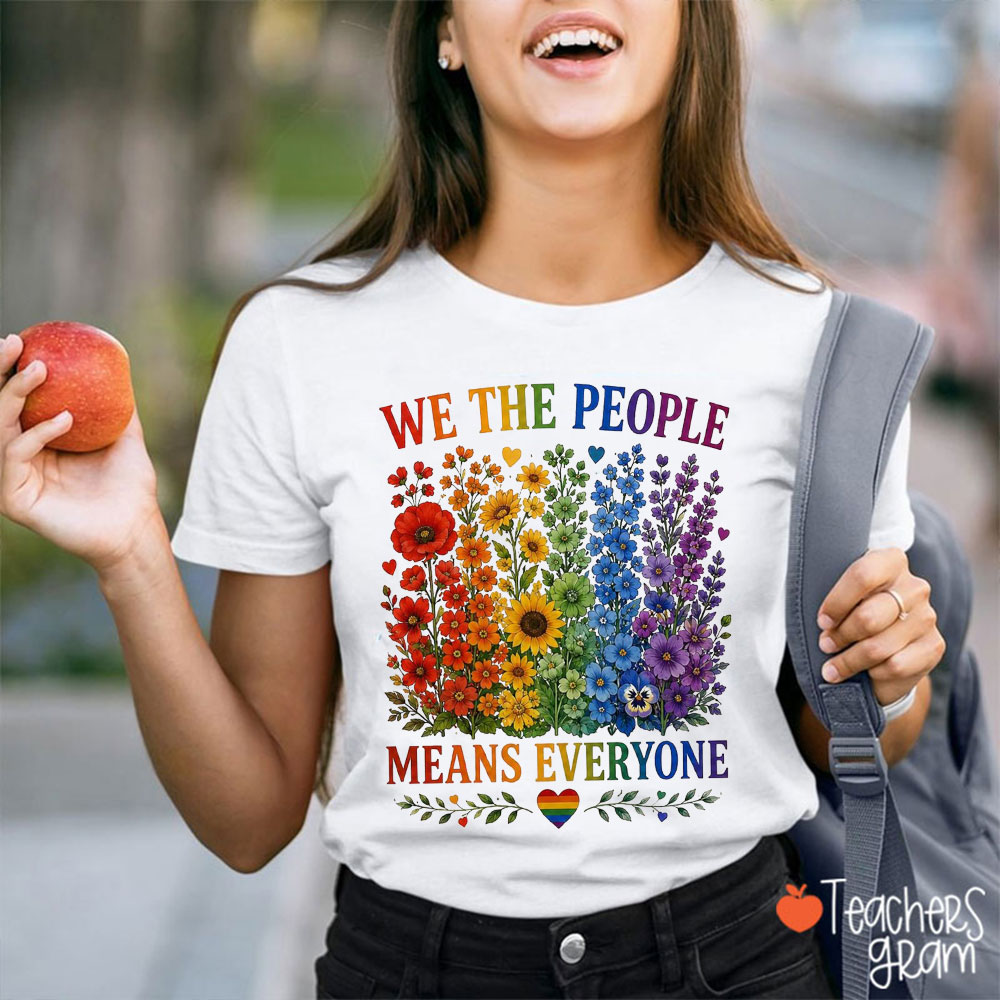 Rainbow Wildflower We The People Means Everyone Teacher T-Shirt