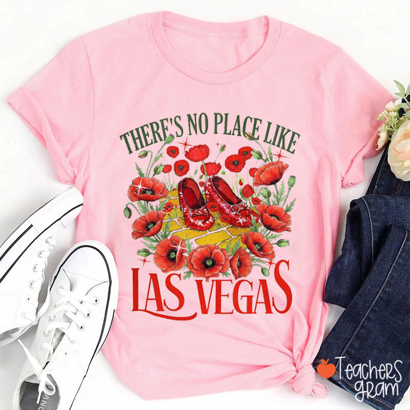 There's No Place Like Las Vegas Teacher T-Shirt