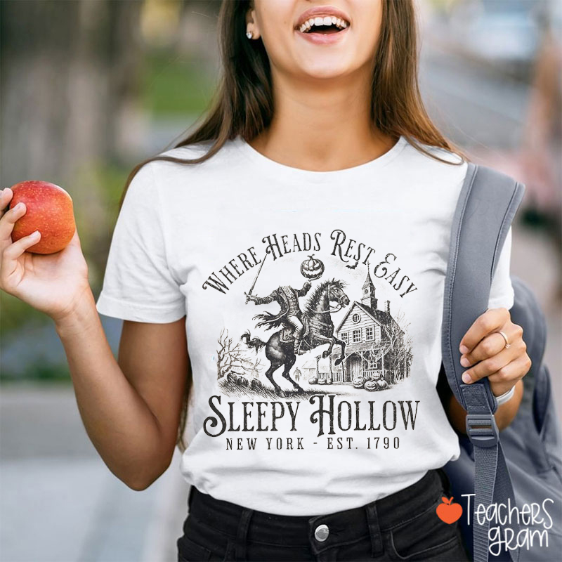 Where Heads Rest Easy Sleepy Hollow Teacher T-Shirt