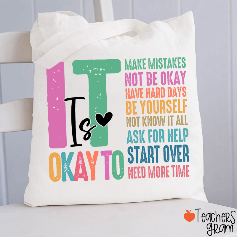 It Is Okay To Need More Time Teacher Tote Bag