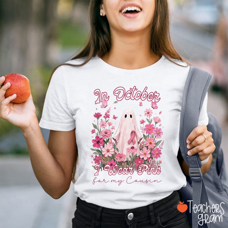 Personalized In October I Wear Pink Ghost Pink Ribbon Floral Memorial Text Teacher T‑Shirt