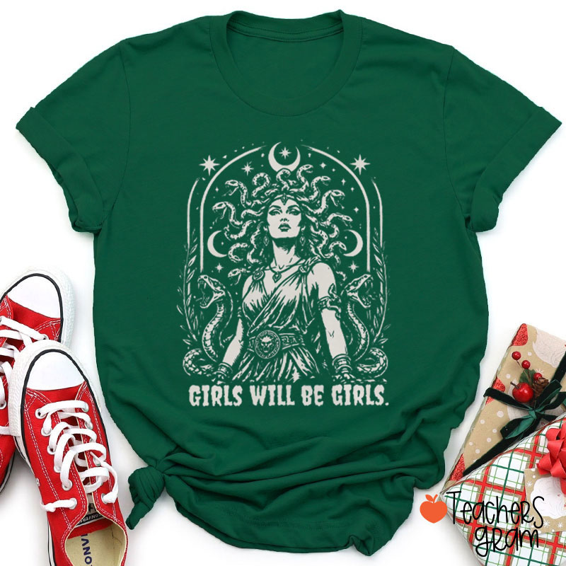 Girls Will Be Girls Medusa Teacher T-Shirt