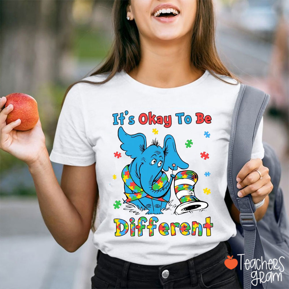 It's Ok To Be Different Autism Awareness Teacher T-Shirt