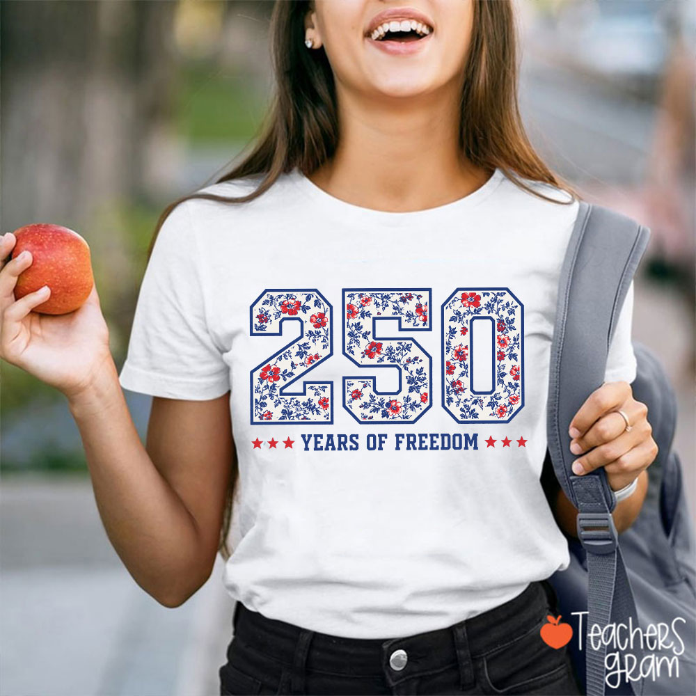 Floral 250 Years Of Freedom Teacher T-Shirt