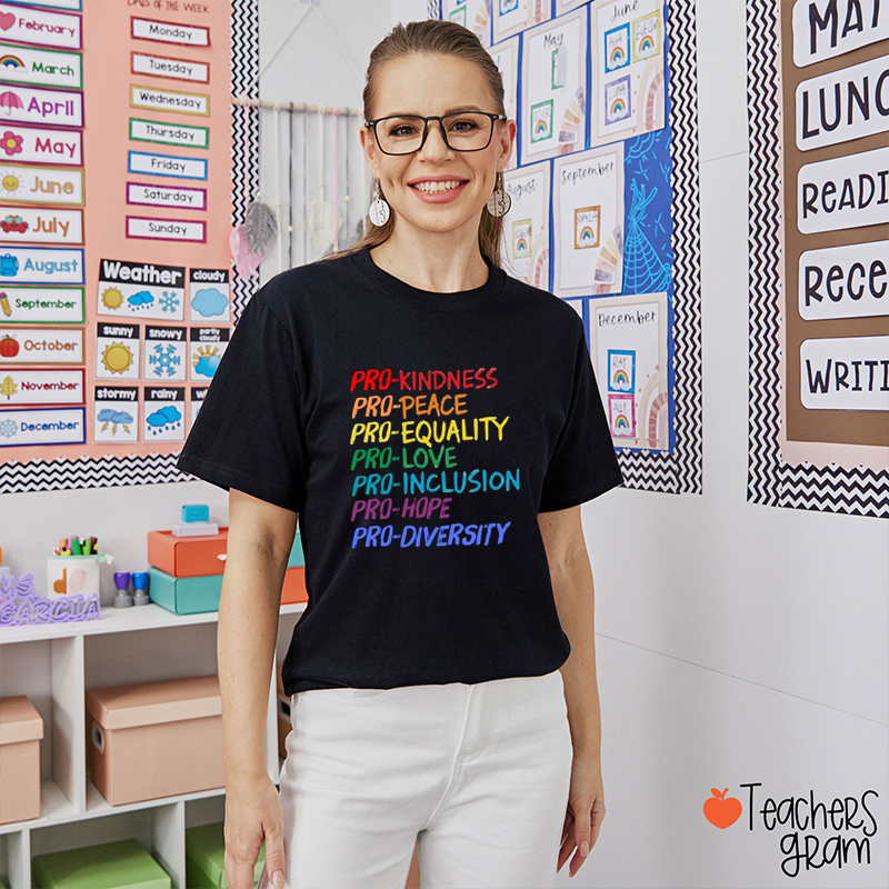 Pro Kindness Pro Peace Pro Equality Pro Love Teacher T-Shirt