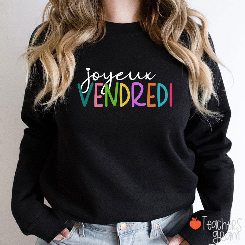 Joyeux Vendredi French Teacher Sweatshirt