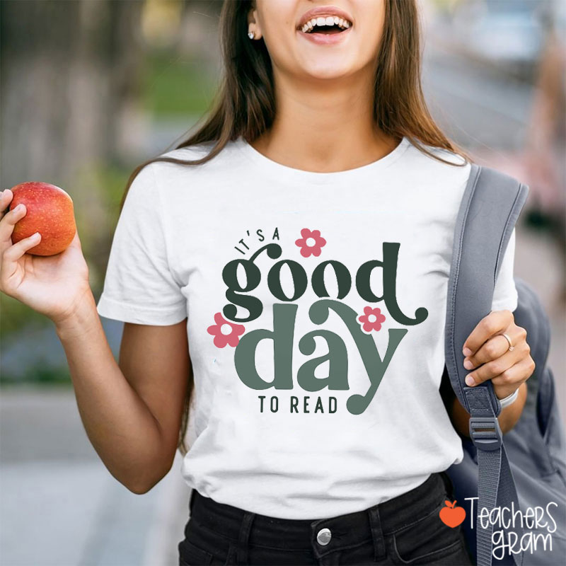 Pink Flower It's A Good Day To Read Teacher T-Shirt