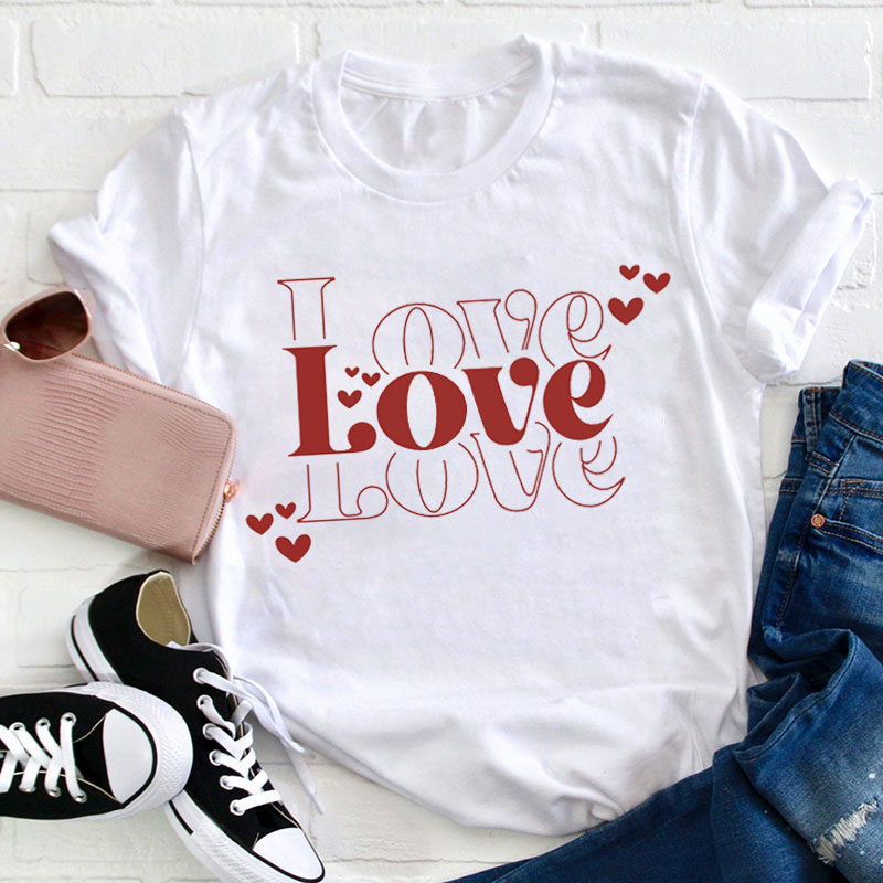 Love Love Love Teacher T-Shirt