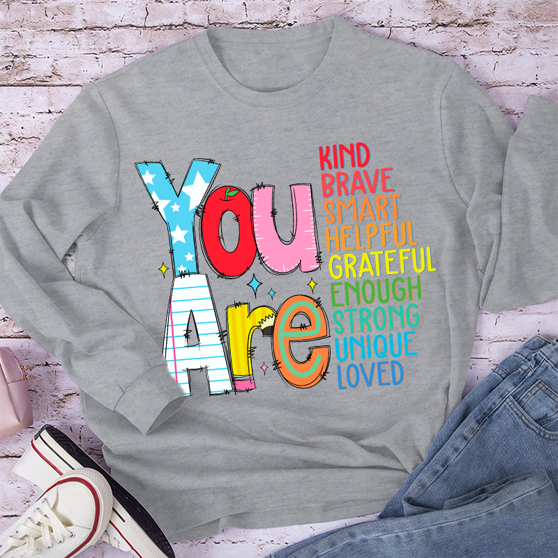 Be Who You Are You Are Enough Teacher Long Sleeve T-Shirt