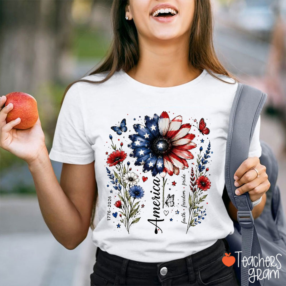 American Flag Floral From 1776 To 2026 Faith Freedom Pride Teacher T-Shirt