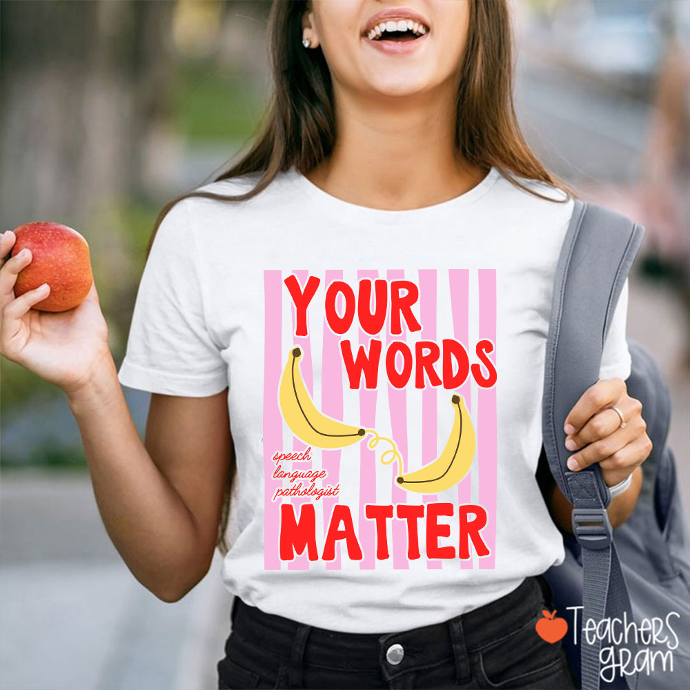 Your Words Matter Pink Stripes Teacher T-Shirt
