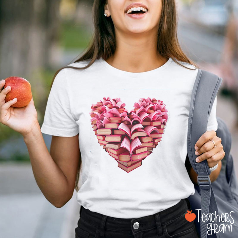 Books Love Valentine's Day Teacher T-Shirt