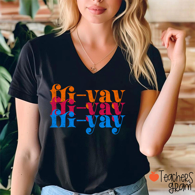 FRI-YAY Artistical Letter Teacher Female V-Neck T-Shirt