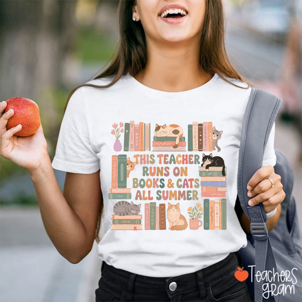 This Teacher Runs On Books And Cats All Summer Teacher T-Shirt