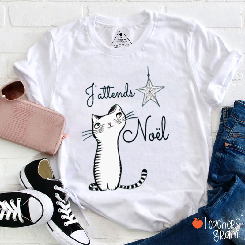 J'attends Noel French Teacher T-Shirt