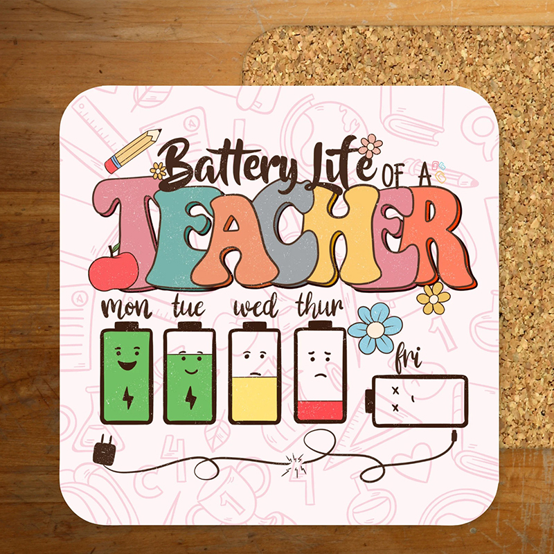 Battery Life Of A Teacher Coasters