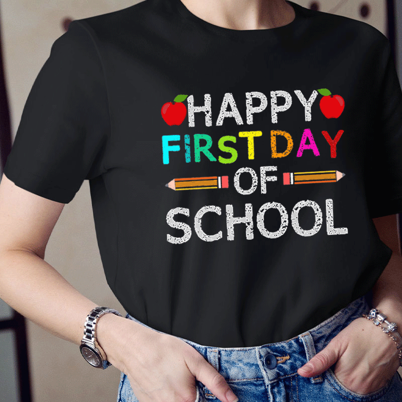 The First Day Of School Is Happy Teacher T-Shirt
