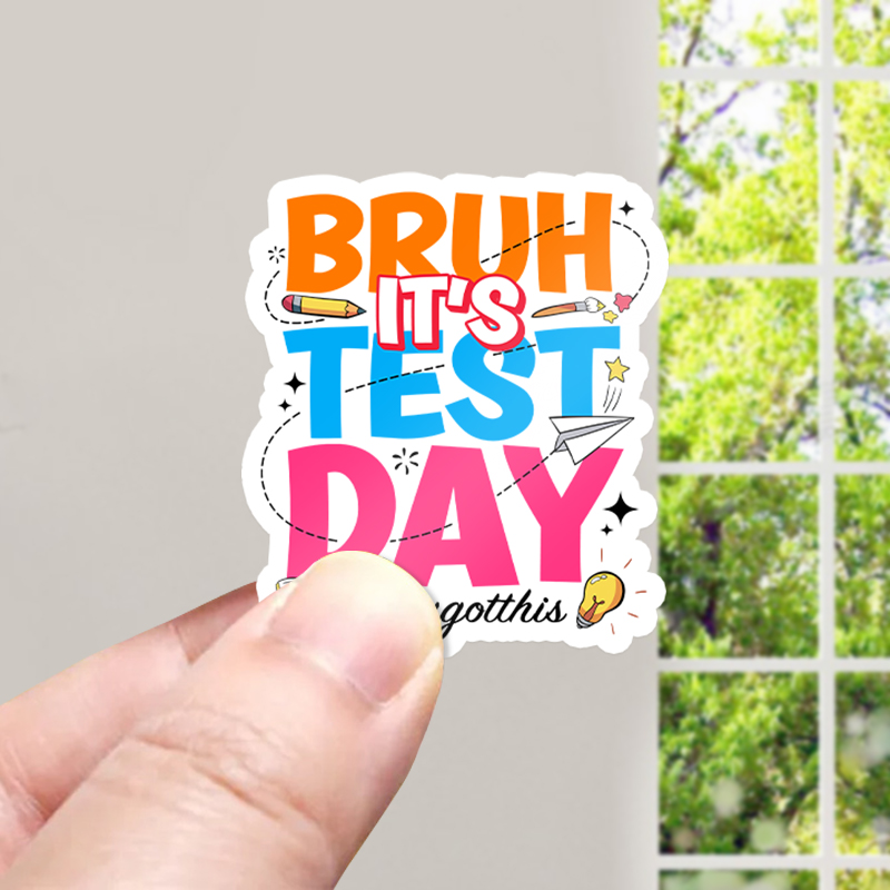 Bruh It's Test Day Teacher Stickers
