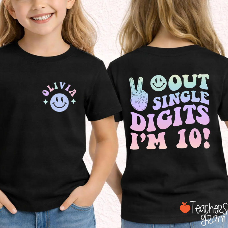 Personalized Name Out Single Digits I'm 10 Class Two Sided T-Shirt