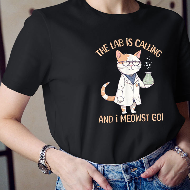 The Lab Is Calling And I Meowst Go Teacher T-Shirt