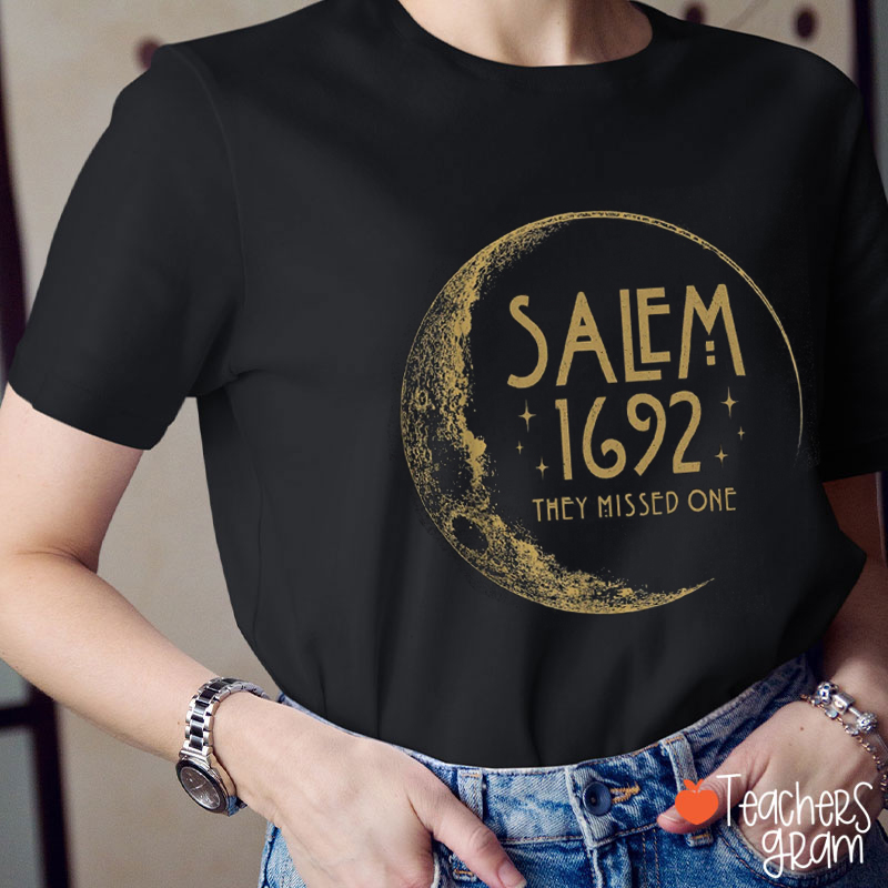 Salem 1692 They Missed One Halloween Teacher T-Shirt