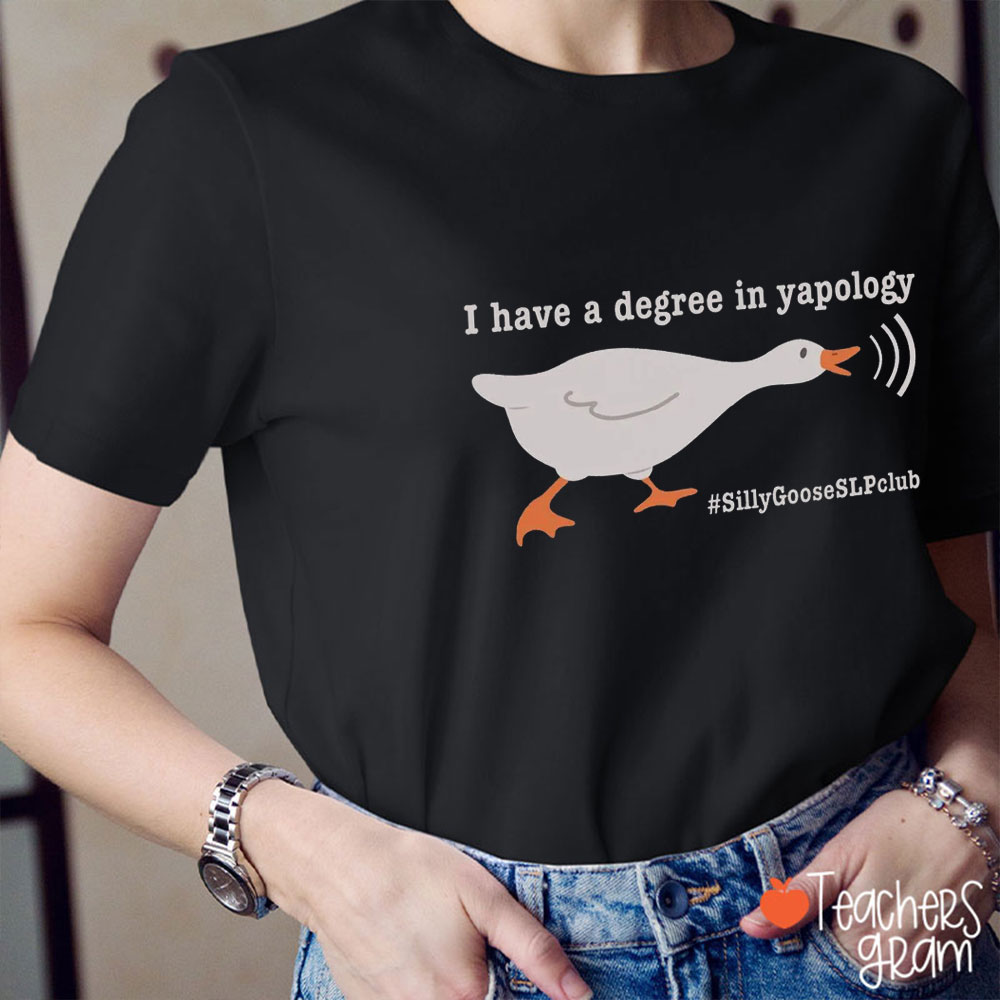 I Have A Degree In Yapology Teacher T-Shirt