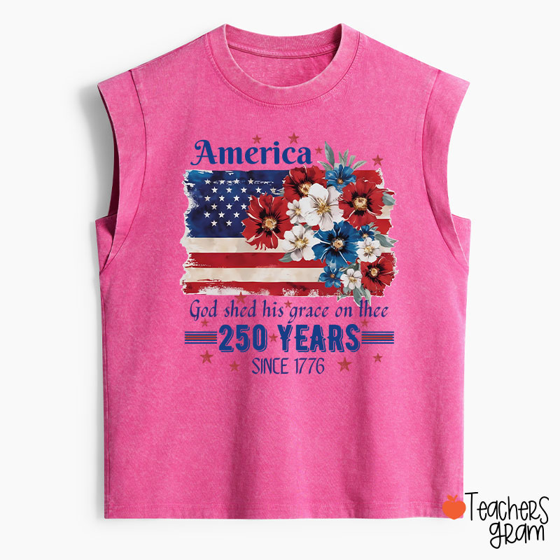 America God Shed His Grace On Thee 250 Years Since 1776 Teacher Washed Tank Top
