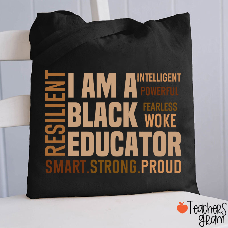I Am A Black Educator Teacher Tote Bag