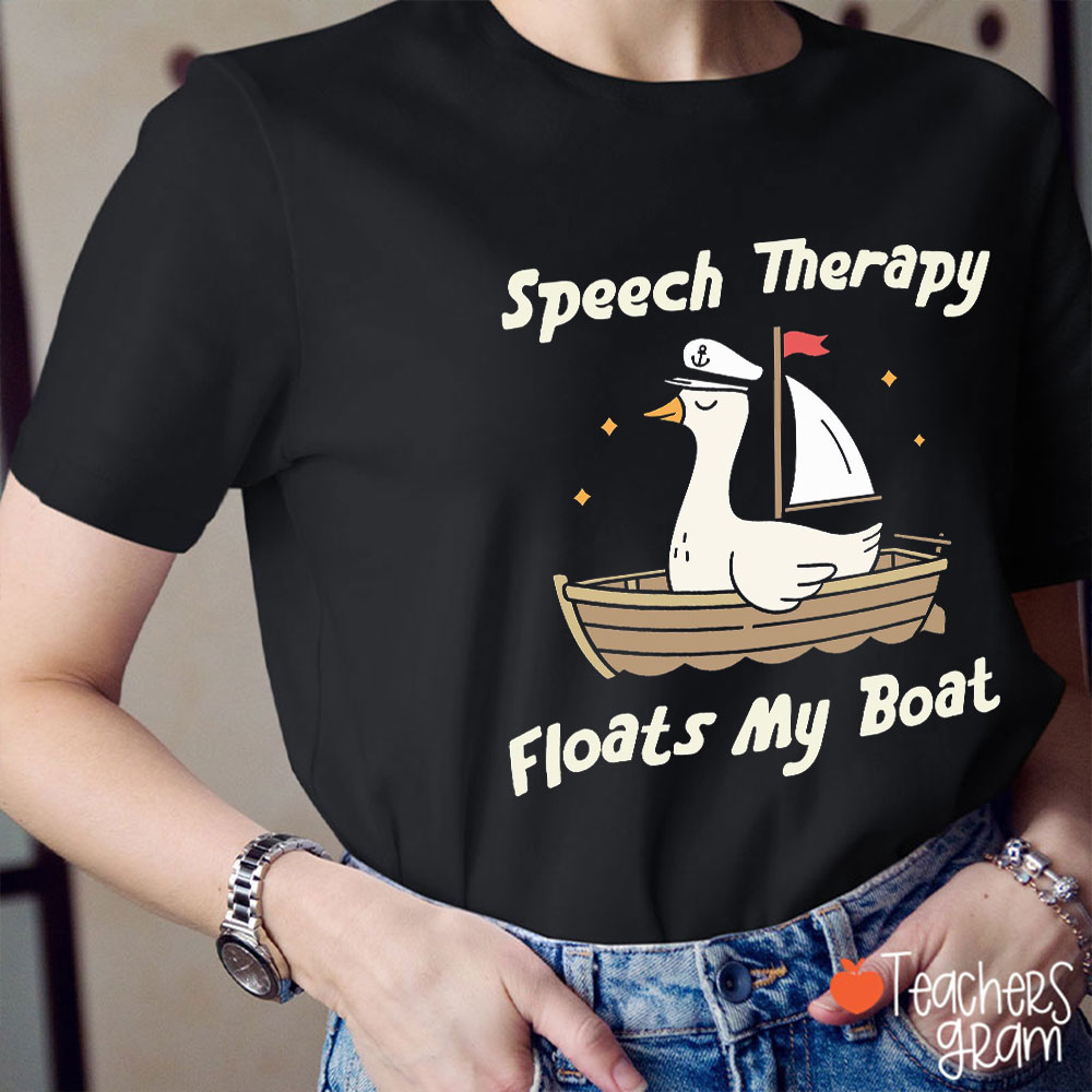 Speech Therapy Floats My Boat Teacher T-Shirt