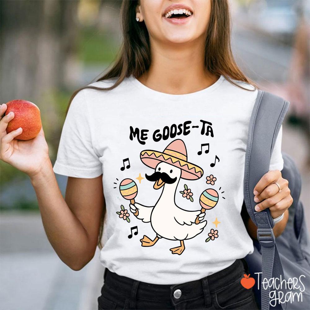 Me Goose-Ta Spanish Teacher T-Shirt
