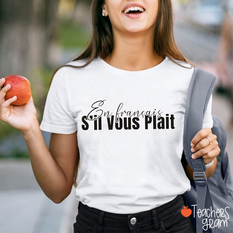 S'il Vous Plait French Teacher T-Shirt