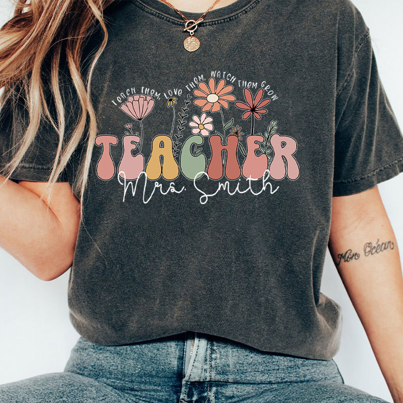 Personalized Teach Them Love Them Watch Them Grow Teacher Washed T-Shirt