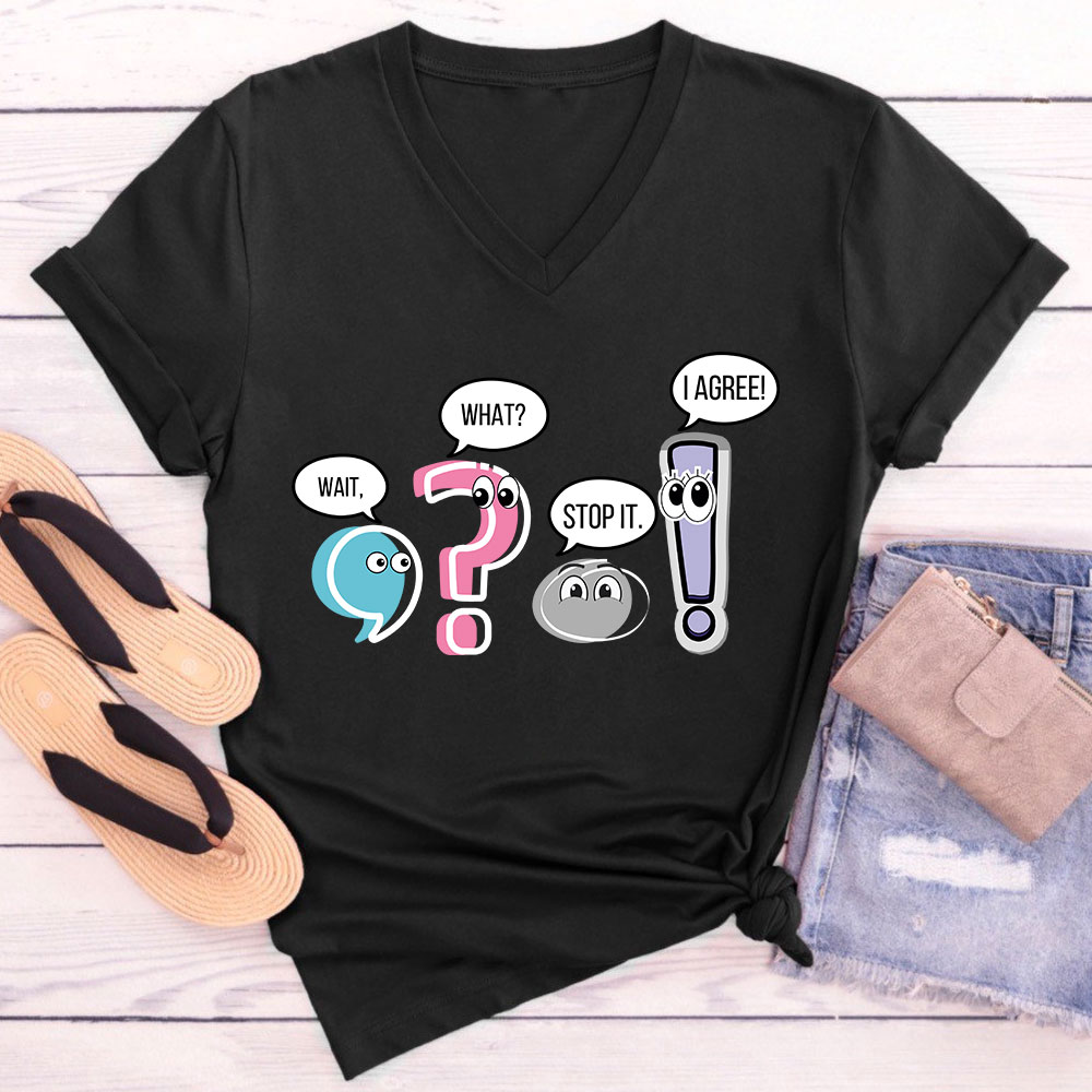 Grammar Wait What Stop It I Agree Teacher Female V-Neck T-Shirt