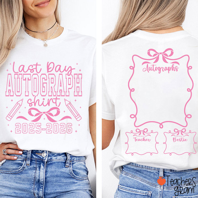 Personalized Last Day Autograph Teacher Two Sided T-Shirt