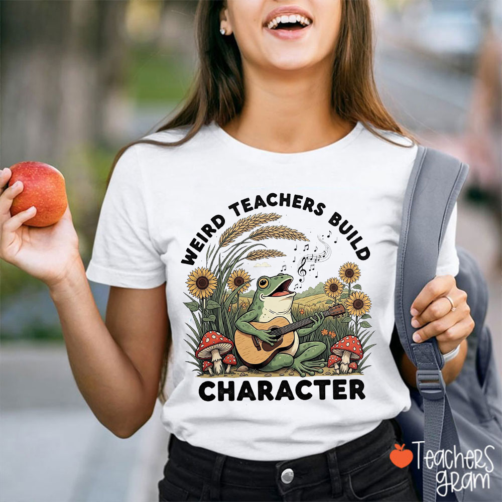 Weird Teachers Build Character Frog Singing Teacher T-Shirt