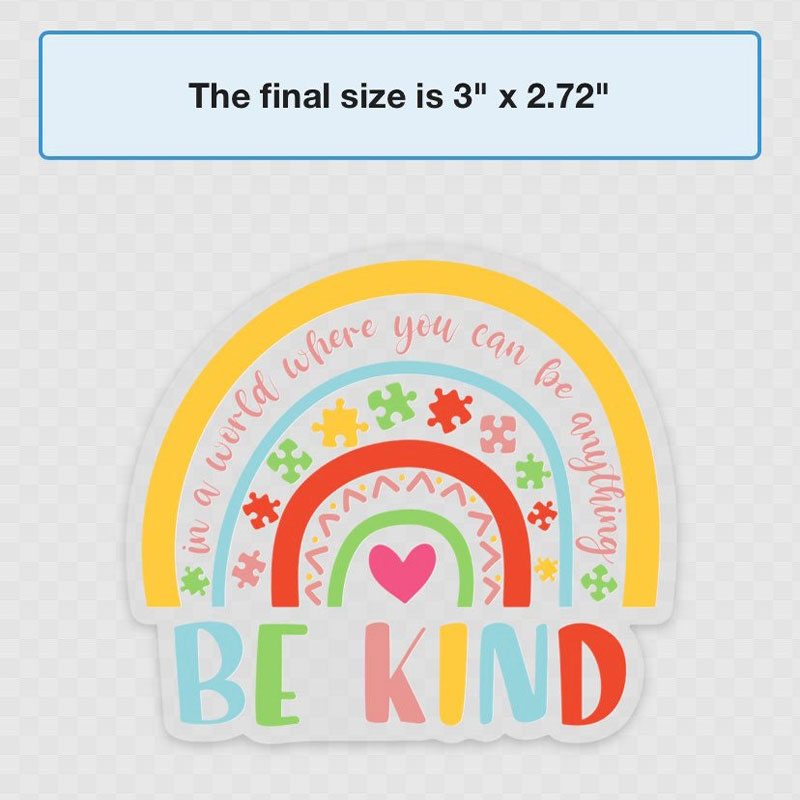 In A World Where You Can Be Anything Be Kind Teacher Stickers