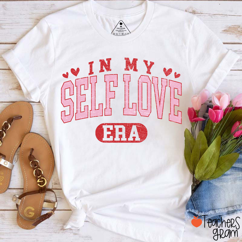 In My Self Love Era Teacher T-Shirt