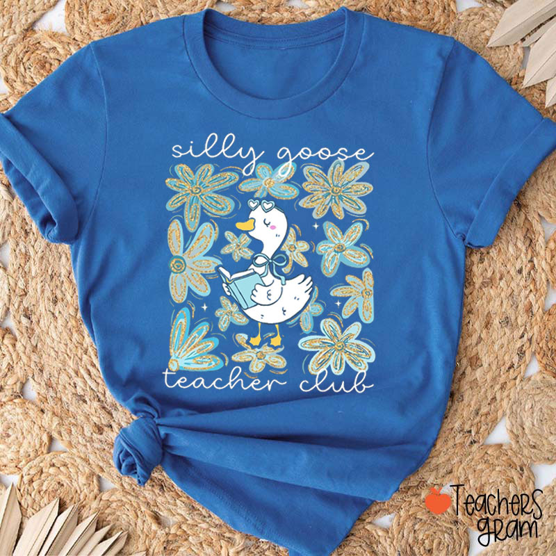 Silly Goose Teacher Club Teacher T-Shirt