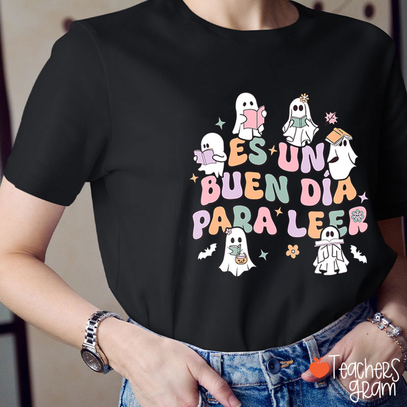 Es Un Buen Día Para Leer Spanish Teacher T-Shirt