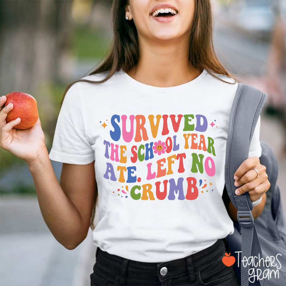 Survived The School Year Teacher T-Shirt