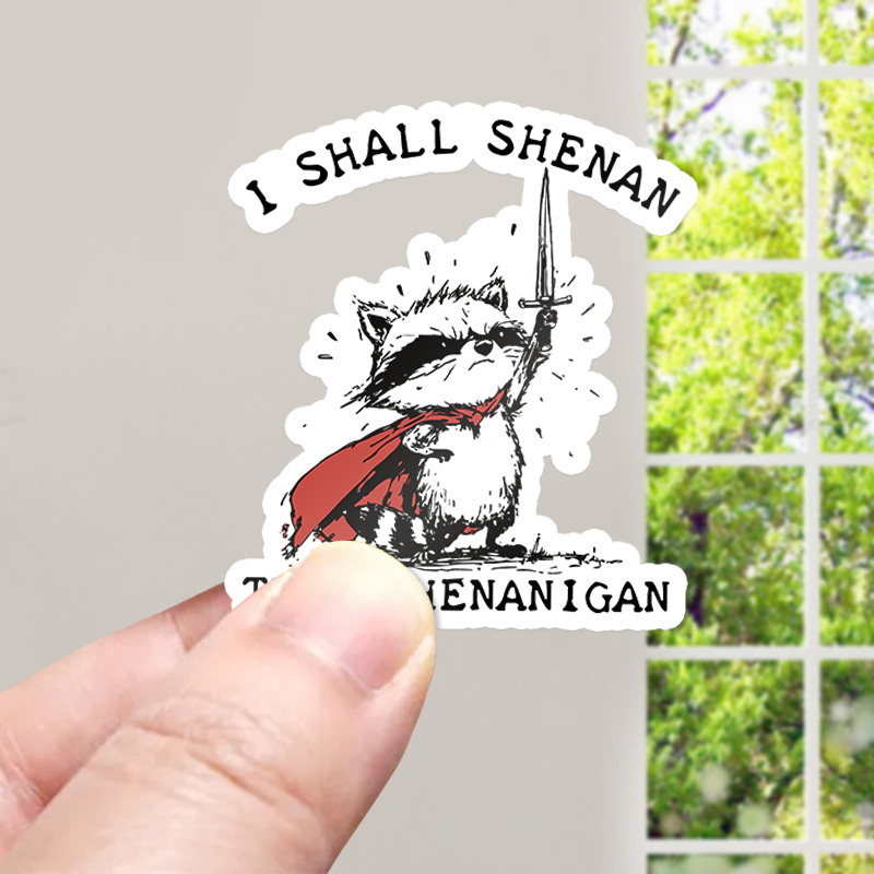 I Shall Shenan Then Shenanigan Teacher Stickers