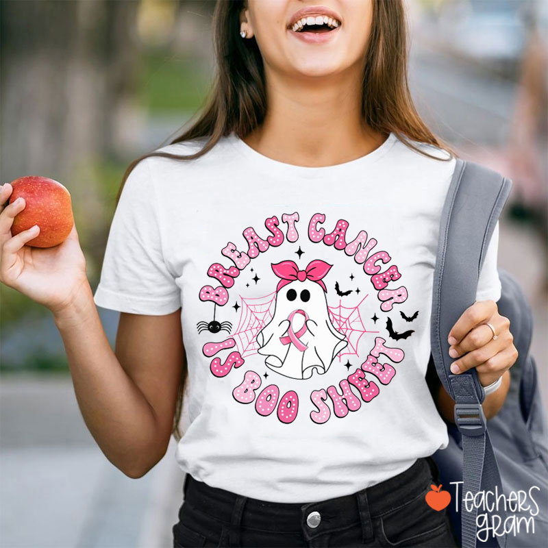 Breast Cancer Is Boo Sheet Teacher T-Shirt
