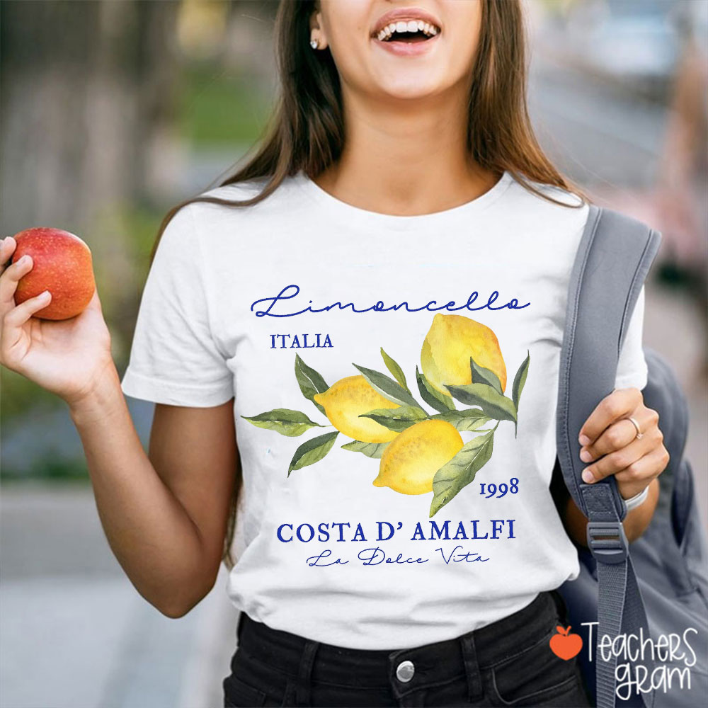 Limoncello Italia Costa D' Amalfi La Dolce Vita Teacher T-Shirt