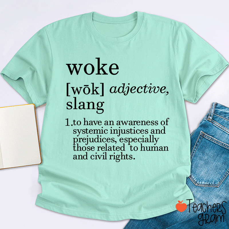 Woke Glossary Teacher T-Shirt